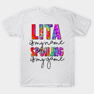 Tie Dye Lita Is My Name Spoiling Is My Game Mothers Day T-Shirt